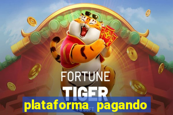 plataforma pagando fortune tiger